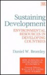 Sustaining Development: Environmental Resources in Developing Countries - Daniel W. Bromley