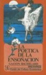 La Poética de la Ensoñación - Gaston Bachelard