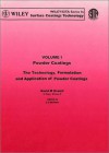 The Technology, Formulation and Application of Powder Coatings, Powder Coatings - The Technology, Formulation & Application of Powder Coatings V 1 - David M. Howell, James D. Sanders