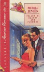 Valentine's Hearts And Flowers (American Romance, No 425) - Muriel Jensen