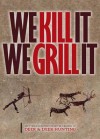 We Kill It We Grill It - Publishers Of Deer & Deer Hunting, Jake Edson