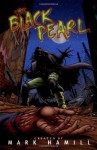 The Black Pearl (Dark Horse Comics Collection) - Mark Hamill, H.M. Baker