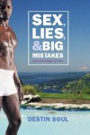 Sex, Lies, and Big Mistakes: Platinum Edition - Destin Soul