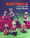 Santimals Carving With Tom Wolfe - Douglas Congdon-Martin, Tom Wolfe