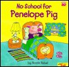 No School for Penelope Pig - Nicole Rubel