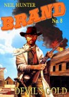 Devil's Gold (A Jason Brand Western Book 8) - Neil Hunter