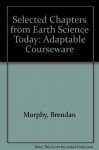 Selected Chapters from Earth Science Today: Adaptable Courseware - Brendan Murphy, Damian Nance