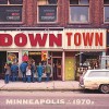 Downtown: Minneapolis in the 1970s by Mike Evangelist (2015-11-01) - Mike Evangelist;