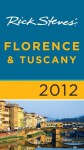 Rick Steves' Florence and Tuscany 2012 - Rick Steves, Gene Openshaw