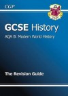 Modern World History: History: GCSE: AQA B: The Revision Guide - Richard Parsons