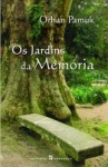 Os Jardins da Memória (Capa Mole) - Orhan Pamuk