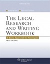 The Legal Research and Writing Workbook - Andrea B. Yelin, Hope Viner Samborn