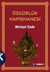 Özgürlük Hapishanesi - Michael Ende