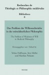 Das Problem Der Willensschwache in Der Mittelalterlichen Philosophie / The Problem of Weakness of Will in Medieval Philosophy - Tobias Hoffman, Jörn Müller, Matthias Perkams