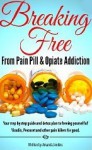 Breaking Free from Pain Pill & Opiate Addiction - Amanda Jenkins