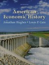 American Economic History (8th Edition) (Pearson Series in Economics) - Jonathan Hughes, Louis Cain