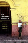 The Lettered Mountain: A Peruvian Village's Way with Writing - Frank Salomon, Mercedes Niño-murcia