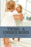 Twins - A Unique Bond - Rachel Henderson