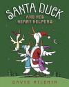 Santa Duck and His Merry Helpers - David Milgrim