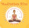 Meditation Bliss: Inspirational Techniques for Finding Calm - David Fontana