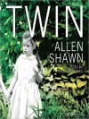 Twin: A Memoir (MP3 Book) - Allen Shawn, William Hughes