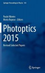 Photoptics 2015: Revised Selected Papers (Springer Proceedings in Physics) - Paulo Ribeiro, Maria Raposo