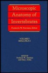 Microscopic Anatomy of Invertebrates, Mollusca One - Frederick W. Harrison, Alan J. Kohn