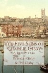 The Five Sons of Charlie Gisby - Brendan Gisby