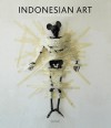 Pleasures of Chaos: Inside New Indonesian Art - Primo Giovanni Marella, Primo Marella