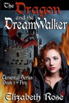 The Dragon and the Dream Walker - Elizabeth Rose