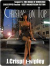 Christian on Top [sequel to The Image of Christian] - J. Crispin-Ripley