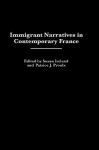 Immigrant Narratives in Contemporary France - Patrice J. Proulx