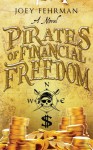 Pirates of Financial Freedom - Joey Fehrman