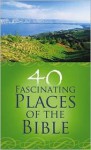 40 Fascinating Places of the Bible - Ellen Caughey