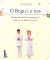 O Bogu i o nas - Anna Podgórska