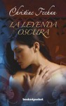 La leyenda oscura - Christine Feehan