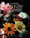 Lee Bailey's Country Flowers: Gardening and Bouquets fromSpring to Fall - Lee Bailey