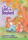 The Lord Is My Shepherd: Psalm 23 for Children - Christopher L. Webber