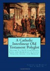 A Catholic Interlinear Old Testament Polyglot: Volume V: I & II Chronicles, Ezra and Nehemiah in Latin, English, Greek and Hebrew (Volume 5) - Paul A. Böer Sr.