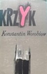 Krzyk - Konstanty Worobiow