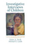 Investigative Interviews of Children: A Guide for Helping Professionals - Debra A. Poole, Michael E. Lamb