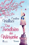 Das Fundbüro der Wünsche - Caroline Weiss and Margaret Wallace, Sabine Maier-Längsfeld