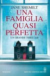 Una famiglia quasi perfetta - Jane Shemilt, Daniela Di Falco