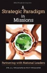 A Strategic Paradigm in Missions: Partnership with National Leaders - J.L. Williams, Patt Williams