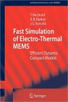 Fast Simulation of Electro-Thermal Mems: Efficient Dynamic Compact Models - Tamara Bechtold, Evgenii B. Rudnyi, Jan G. Korvink