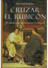 Cruzar el Rubicón - Steven Saylor, María Luz García de la Hoz