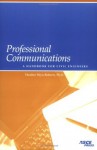 Professional Communications: A Handbook for Civil Engineers - Heather Silyn-Roberts