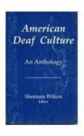 American Deaf Culture: An Anthology - Sherman Wilcox