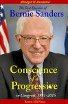 Conscience of a Progressive: The Best Speeches of Bernie Sanders, In Congress, 1991-2015, Abridged and Annotated. Illustrated. - Bernie Sanders