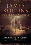 Ewangelia Krwi - James Rollins, Rebecca Cantrell